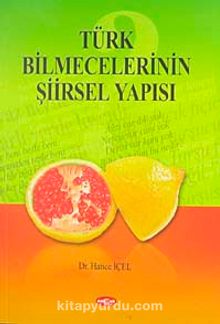 Türk Bilmecelerinin Şiirsel Yapısı