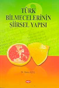 Türk Bilmecelerinin Şiirsel Yapısı