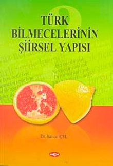 Türk Bilmecelerinin Şiirsel Yapısı