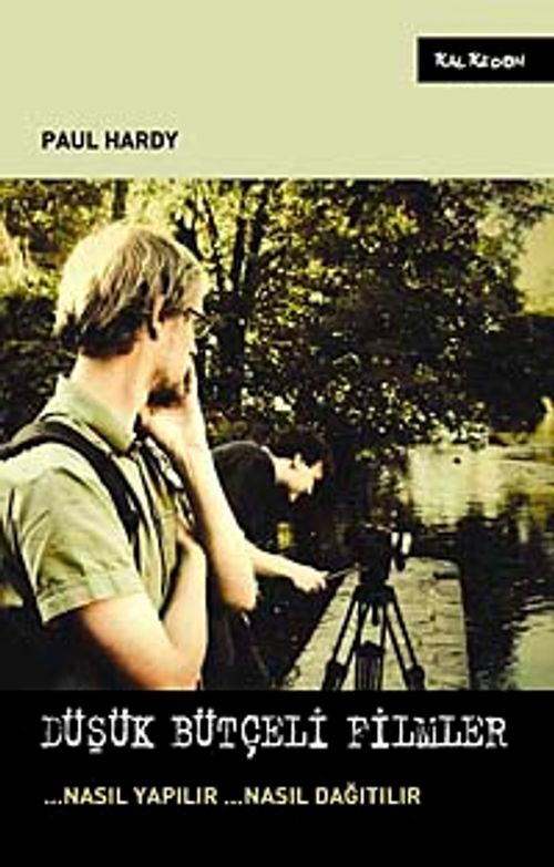 Düşük Bütçeli Filmler & Nasıl Yapılır Nasıl Dağıtılır