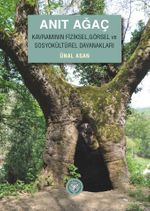 Anıt Ağaç & Kavramının Fiziksel, Görsel ve Sosyokültürel Dayanakları