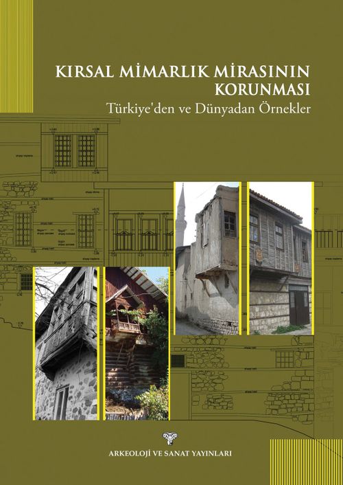 Kırsal Mimarlık Mirasının Korunması & Türkiye'den ve Dünyadan Örnekler