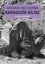 Aksaray - Belisırma & Karagedik Kilise