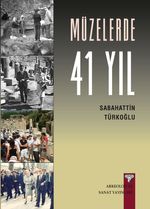 Müzelerde 41 Yıl