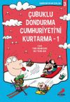 &Ccedil;ubuklu Dondurma Cumhuriyetini Kurtarma 1 / Nobinson&rsquo;un Maceraları 3