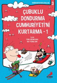 Çubuklu Dondurma Cumhuriyetini Kurtarma 1 / Nobinson’un Maceraları 3