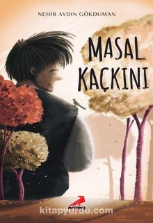 Masal Kaçkını - Nehir Aydın Gökduman