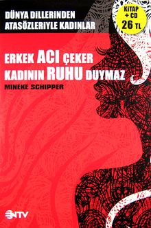 Erkek Acı Çeker Kadının Ruhu Duymaz & Dünyanın Sözü Dünyanın Müziği -(Cd'li)