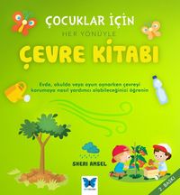 Çocuklar İçin Her Yönüyle Çevre Kitabı