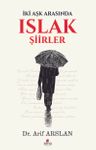 İki Aşk Arasında Islak Şiirler