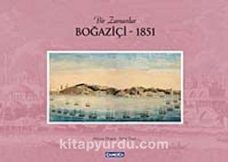 Bir Zamanlar Boğaziçi - 1851 (Ciltli)