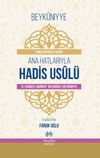Ana Hatlarıyla Hadis Usul&uuml; & (el-Evraku'l-Muğniye &lsquo;an Şuruhi'l-Beykuniyye)