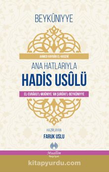 Ana Hatlarıyla  Hadis Usulü & (el-Evraku’l-Muğniye ‘an Şuruhi’l-Beykuniyye) - Ahmed Hayran el-Haseni