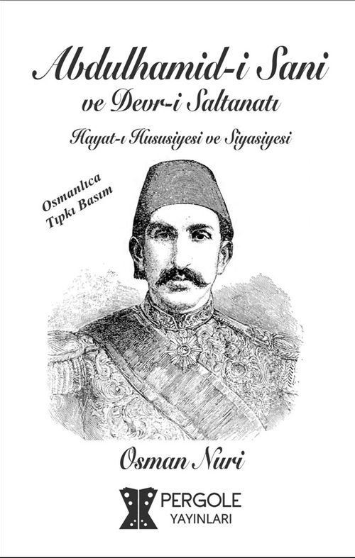 Abdülhamidi Sani Devri Saltanatı Hayatı Hususiye ve Siyasiyesi (Osmanlıca)