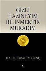 Gizli Hazineyim Bilinmektir Muradım