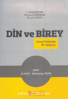 Din ve Birey & Sosyal Psikolojik Bir Yaklaşım - C. Daniel Batson