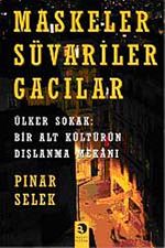 Maskeler Süvariler Gacılar & Ülker Sokak: Bir Alt Kültürün Dışlanma Mekanı