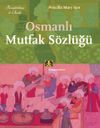Osmanlı Mutfak S&ouml;zl&uuml;ğ&uuml;