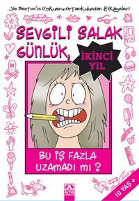 Sevgili Salak Günlük, İkinci Yıl & Bu İş Fazla Uzamadı mı?