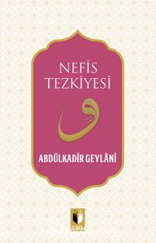 Nefis Tezkiyesi - Seyyid Abdülkadir Geylani