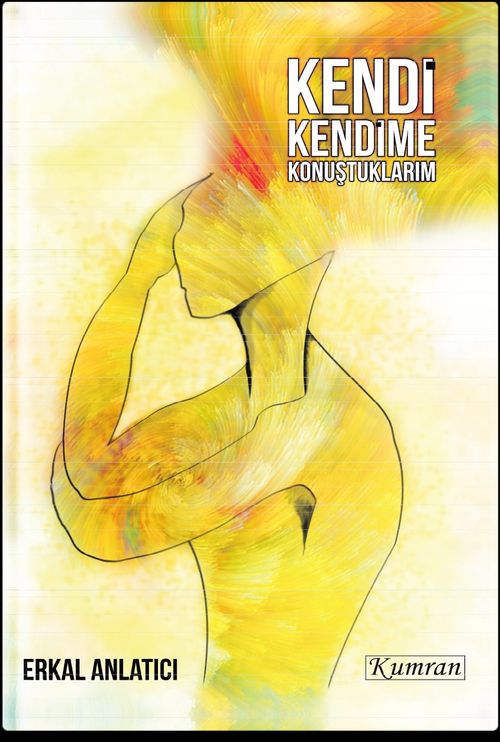 Kendi Kendime  Konuştuklarım