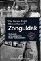 Yüz Karası Değil, Kömür Karası Zonguldak