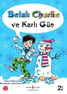 Belalı Charlie ve Karlı Gün - Hilary Mckay