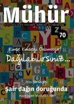 Mühür İki Aylık Şiir ve Edebiyat Dergisi Yıl:12 Sayı:70 Mayıs-Haziran 2017