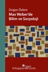 Max Weber’de Bilim ve Sosyoloji