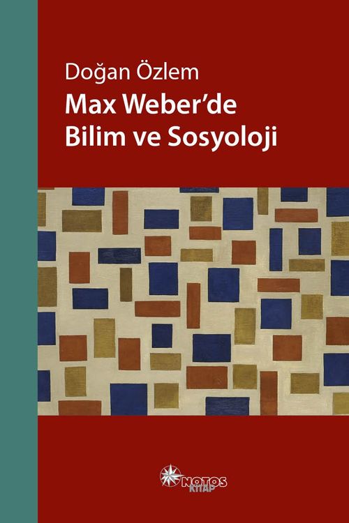 Max Weber'de Bilim ve Sosyoloji 