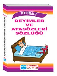 Resimli Deyimler ve Atasözleri Sözlüğü
