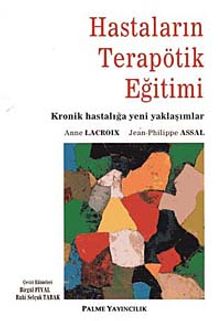 Hastaların Terapötik Eğitimi / Kronik Hastalığa Yeni Yaklaşımlar