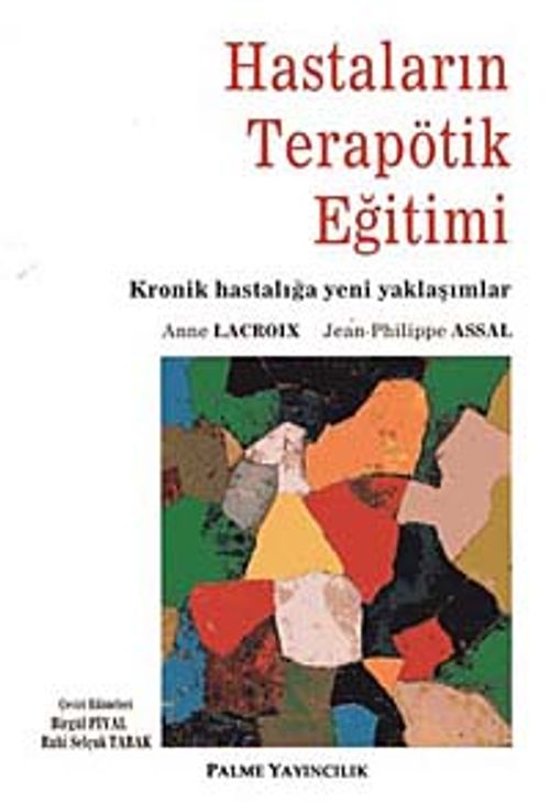 Hastaların Terapötik Eğitimi / Kronik Hastalığa Yeni Yaklaşımlar