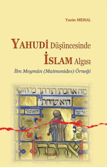 Yahudi Düşüncesinde İslam Algısı & İbn Meymun (Maimonides) Örneği