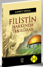 Filistin Hakkında Yanılgılar