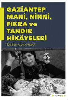 Gaziantep Mani, Ninni, Fıkra ve Tandır Hikayeleri
