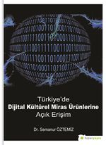 Türkiye'de Dijital Kültürel Miras Ürünlerine Açık Erişim