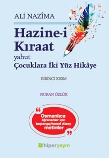 Hazine-i Kıraat 1. Kısım & Yahut Çocuklara İki Yüz Hikaye