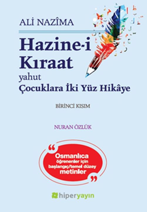 Hazine-i Kıraat 1. Kısım & Yahut Çocuklara İki Yüz Hikaye