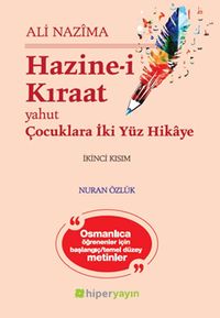 Hazine-i Kıraat 2. Kısım & yahut Çocuklara İki Yüz Hikaye