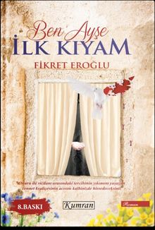 Ben Ayşe & İlk Kıyam