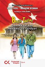 Barış Takımı & Çanakkale'den Anadolu'ya Yürüyor