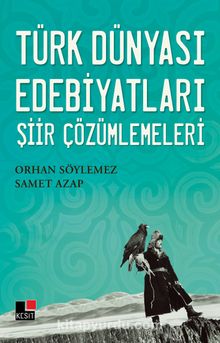 Türk Dünyası Edebiyatları Şiir Çözümlemeleri - Dr. Orhan Söylemez