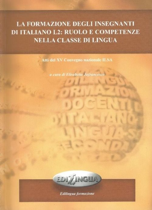 La Formazione Degli İnsegnanti Di İtaliano L2: Ruolo E Competenze Nella Classe Di Lingua