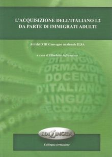 L'acquisizione Dell'italiano L2 Da Parte Di İmmigrati Adulti