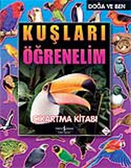 Kuşları Öğrenelim / Doğa ve Ben / Çıkartmalı