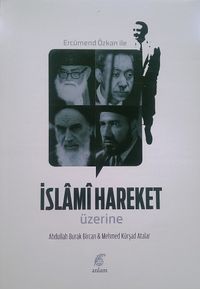 Ercümend Özkan ile İslami Hareket Üzerine Söyleşi