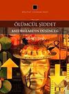 &Ouml;l&uuml;mc&uuml;l Şiddet & Baudrillard'ın D&uuml;ş&uuml;ncesi