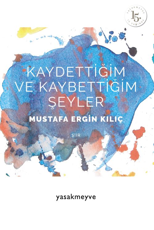 Kaydettiğim ve Kaybettiğim Şeyler