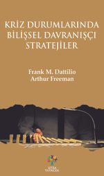 Kriz Durumlarında Bilişsel Davranışçı Stratejiler